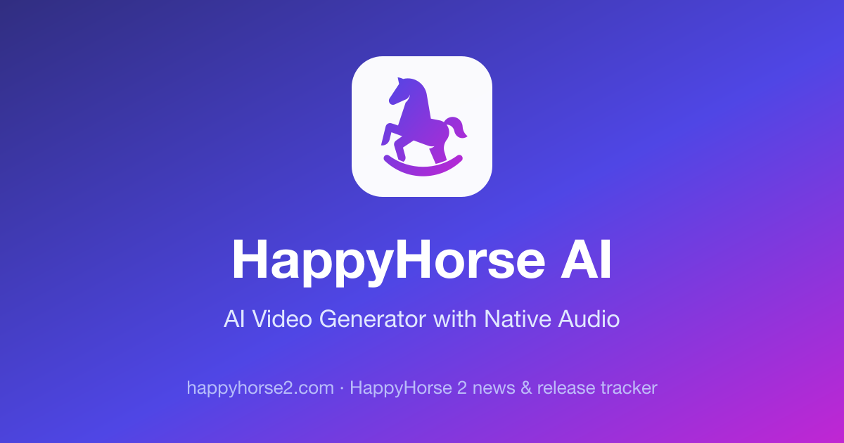 HappyHorse AI Video Generator